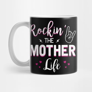 Rockin The Mother Life Mug